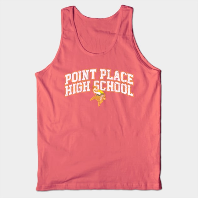 Point Place High School Tank Top by huckblade